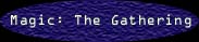 Magic: The Gathering